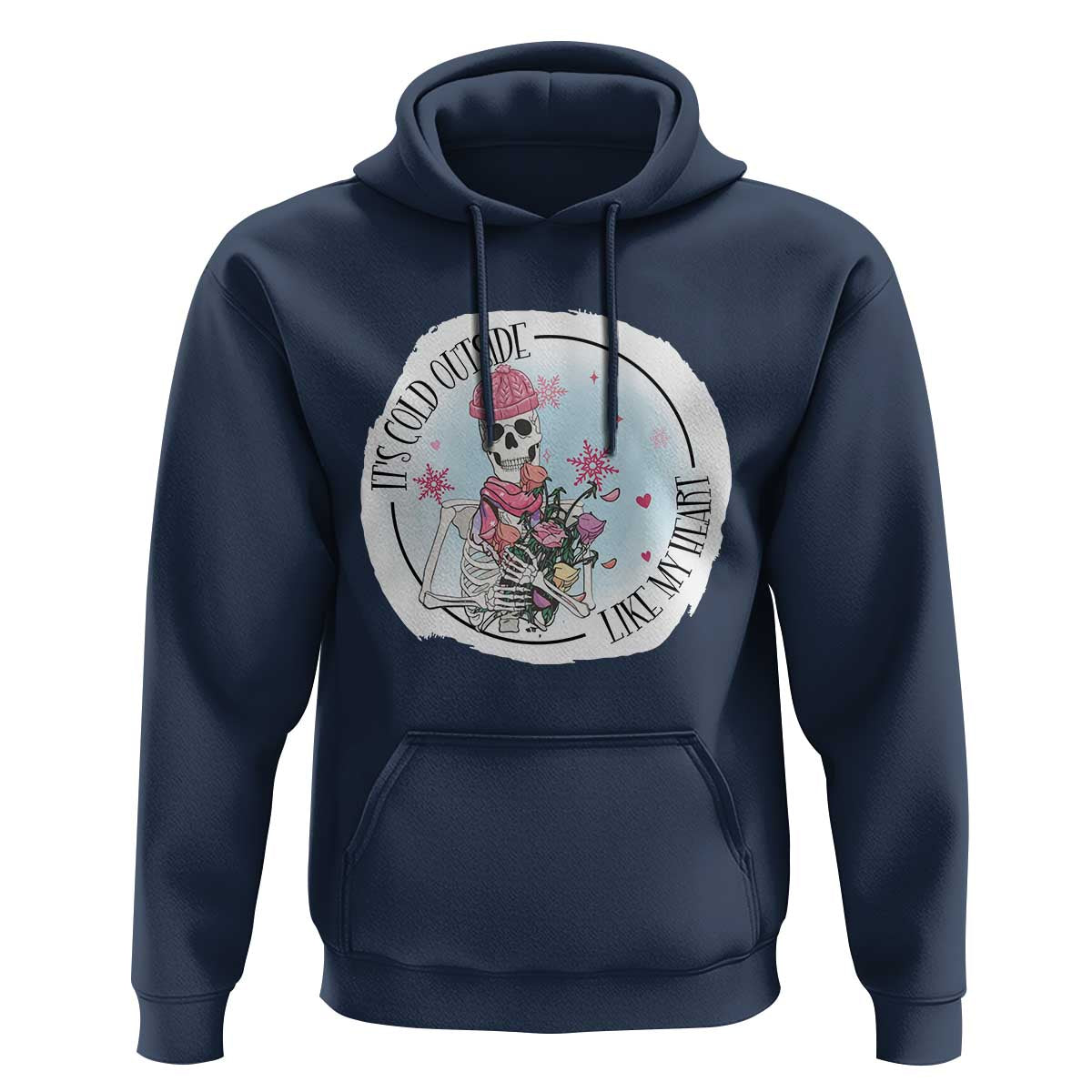 Anti Valentine Hoodie It's Cold Outside Like My Heart Skeleton Single Day