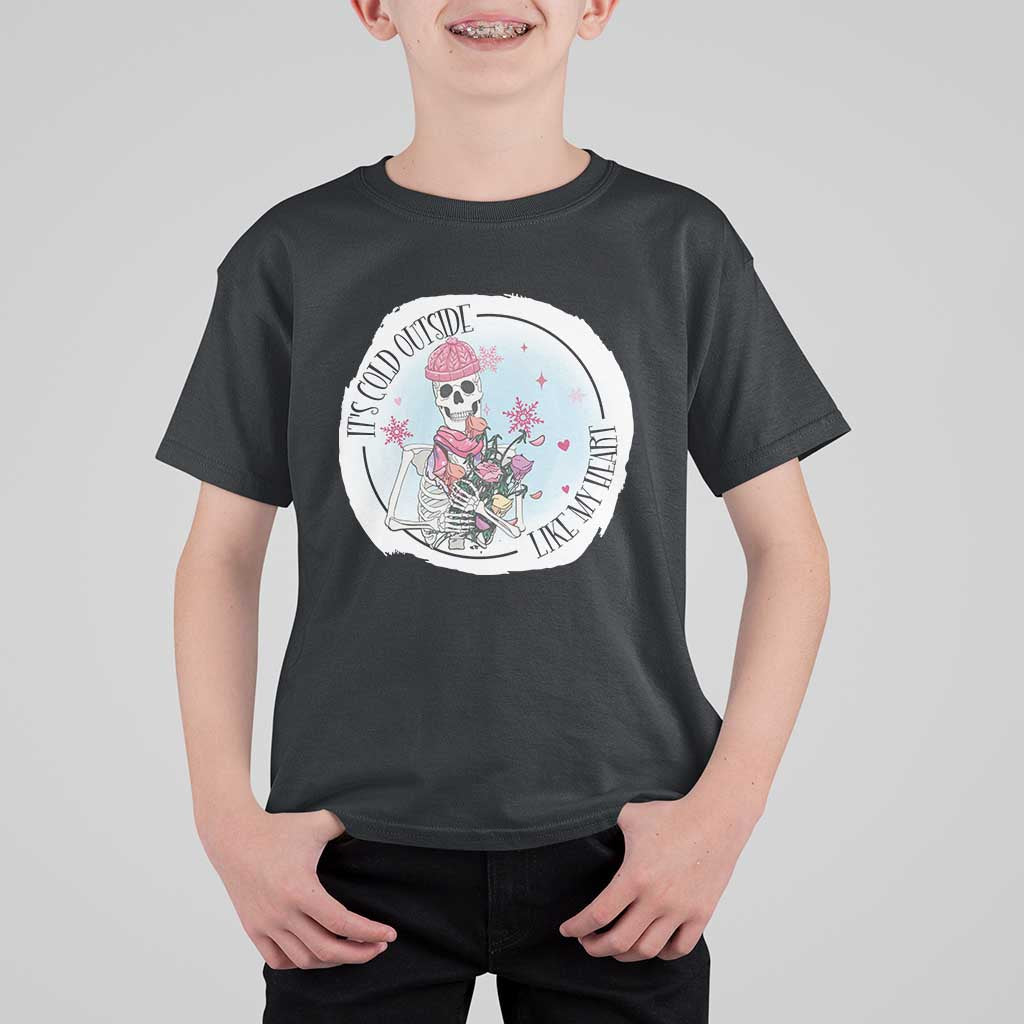 Anti Valentine T Shirt For Kid It's Cold Outside Like My Heart Skeleton Single Day - Wonder Print Shop