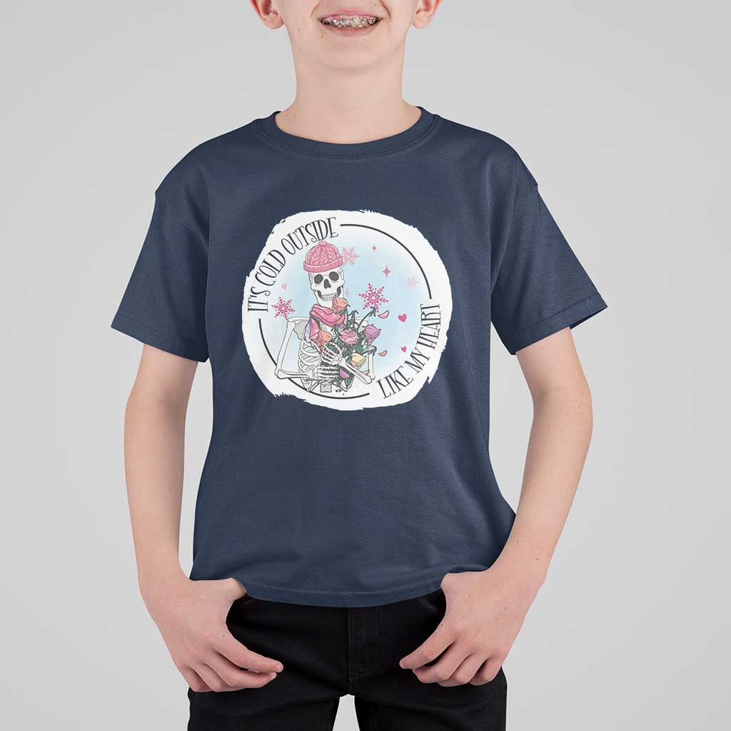 Anti Valentine T Shirt For Kid It's Cold Outside Like My Heart Skeleton Single Day - Wonder Print Shop