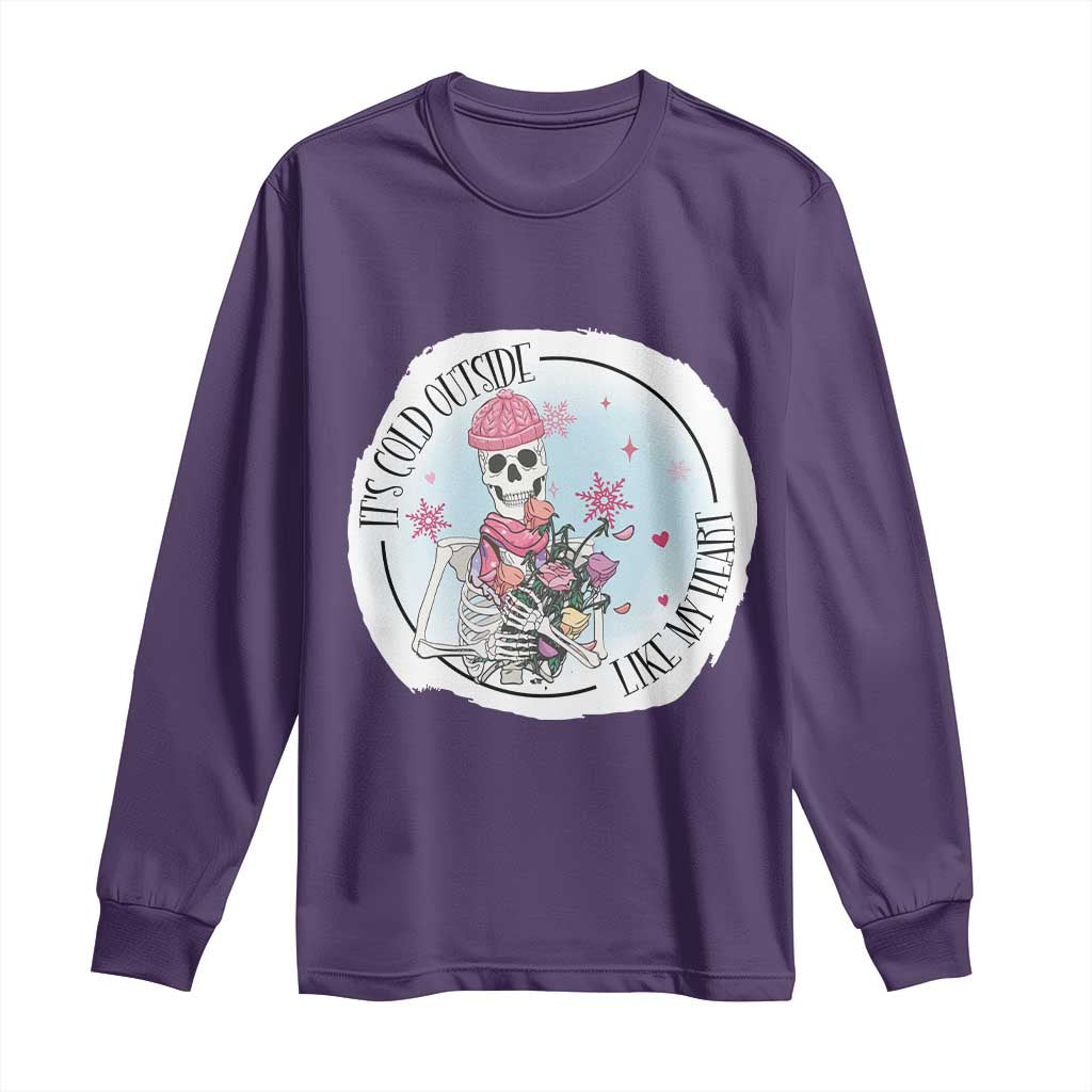 Anti Valentine Long Sleeve Shirt It's Cold Outside Like My Heart Skeleton Single Day