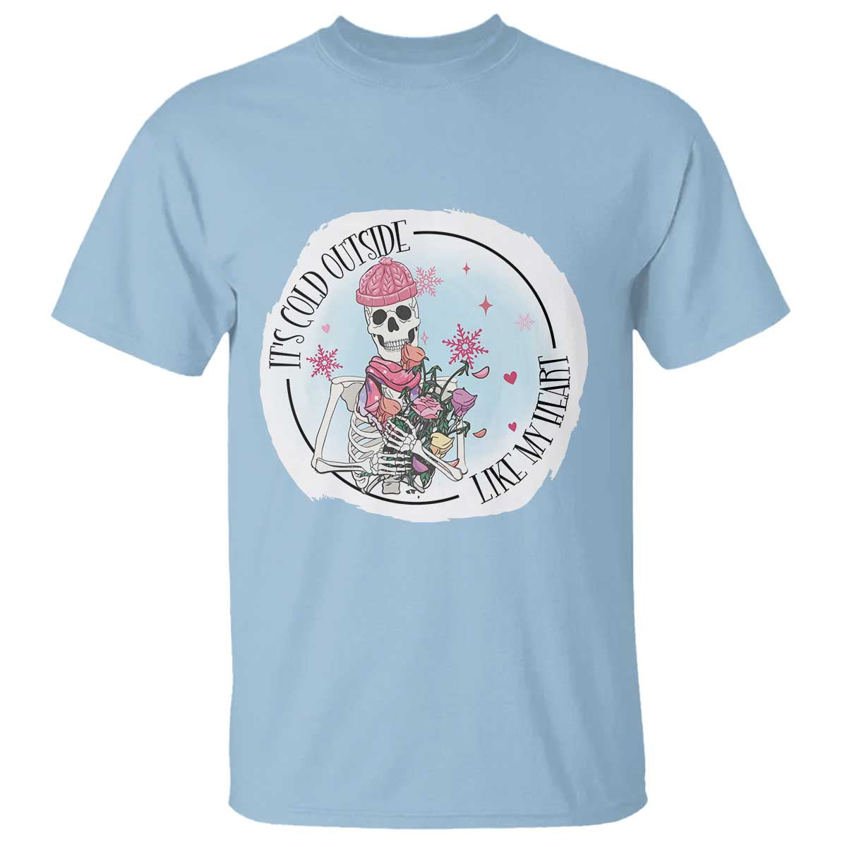 Anti Valentine T Shirt It's Cold Outside Like My Heart Skeleton Single Day - Wonder Print Shop