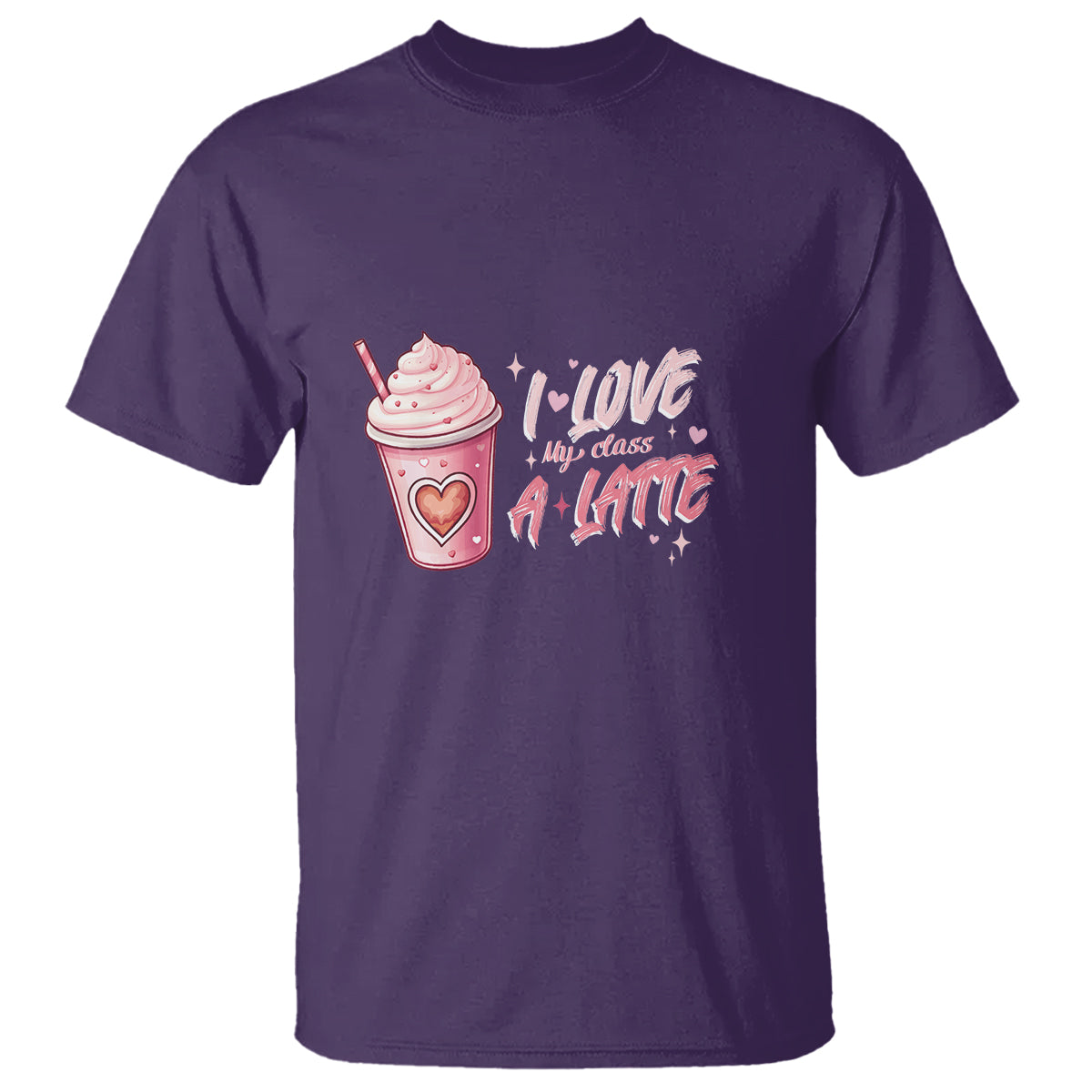 Valentine's Day T Shirt I Love My Class A Latte Teacher Coffee Lover - Wonder Print Shop