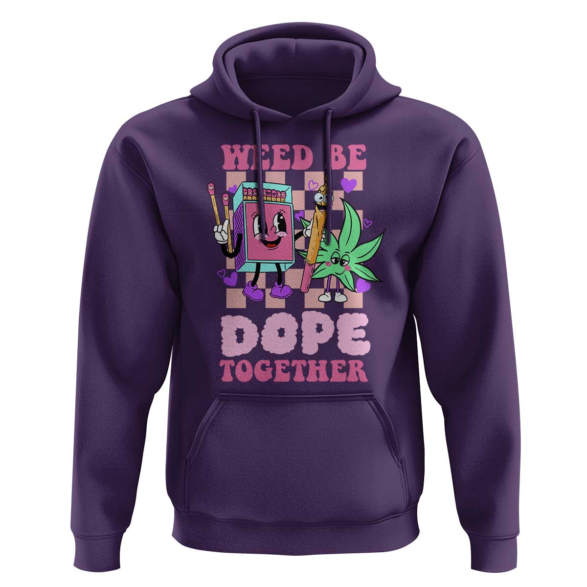 Valentine's Day Hoodie Weed Be Dope Together 420 Canabis