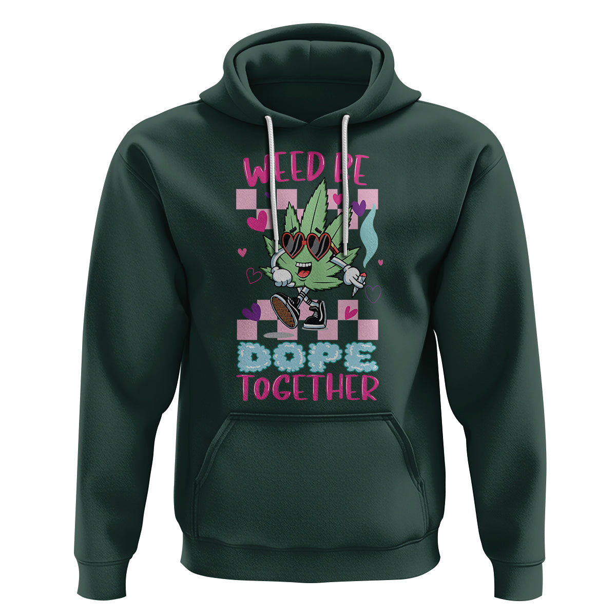 Valentine's Day Hoodie Weed Be Dope Together 420 Marijuana - Wonder Print Shop