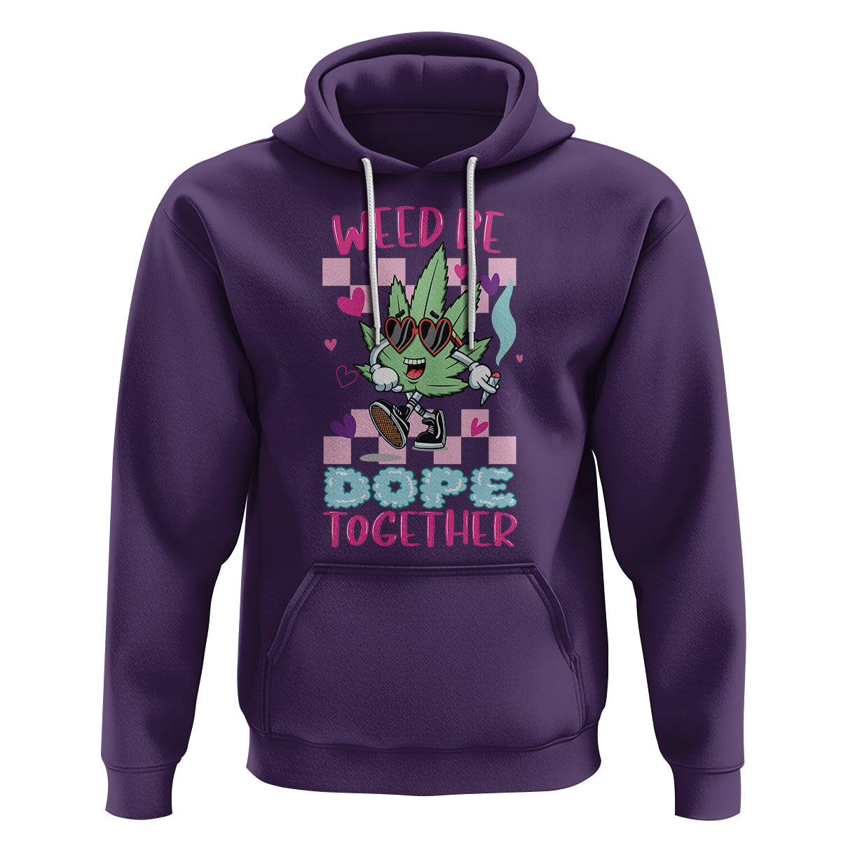 Valentine's Day Hoodie Weed Be Dope Together 420 Marijuana - Wonder Print Shop