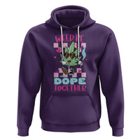 Valentine's Day Hoodie Weed Be Dope Together 420 Marijuana - Wonder Print Shop