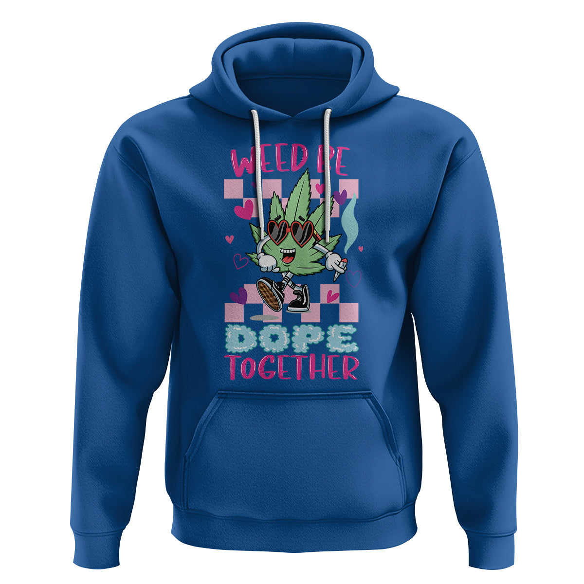 Valentine's Day Hoodie Weed Be Dope Together 420 Marijuana - Wonder Print Shop