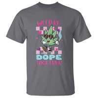 Valentine's Day T Shirt Weed Be Dope Together 420 Marijuana - Wonder Print Shop
