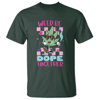 Valentine's Day T Shirt Weed Be Dope Together 420 Marijuana - Wonder Print Shop