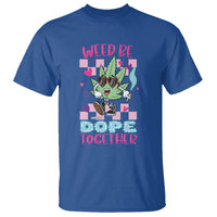 Valentine's Day T Shirt Weed Be Dope Together 420 Marijuana - Wonder Print Shop
