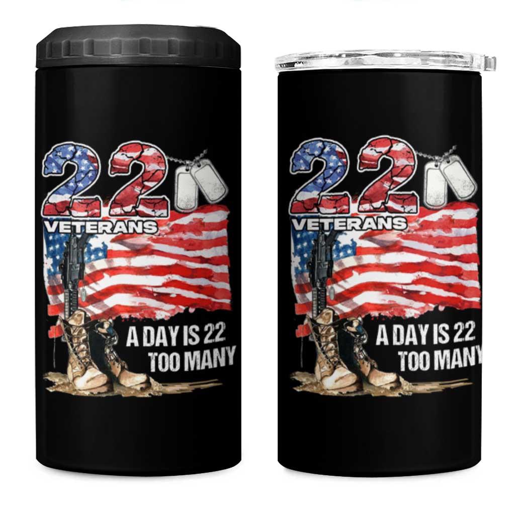 Veteran Suicide Awareness 4 in 1 Can Cooler Tumbler 22 Veterans A Day Too Many PTSD