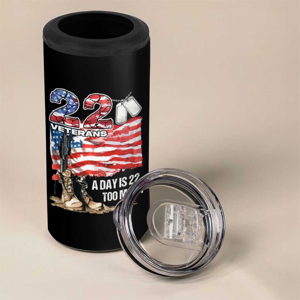 Veteran Suicide Awareness 4 in 1 Can Cooler Tumbler 22 Veterans A Day Too Many PTSD