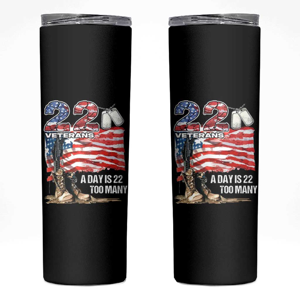 Veteran Suicide Awareness Skinny Tumbler 22 Veterans A Day Too Many PTSD