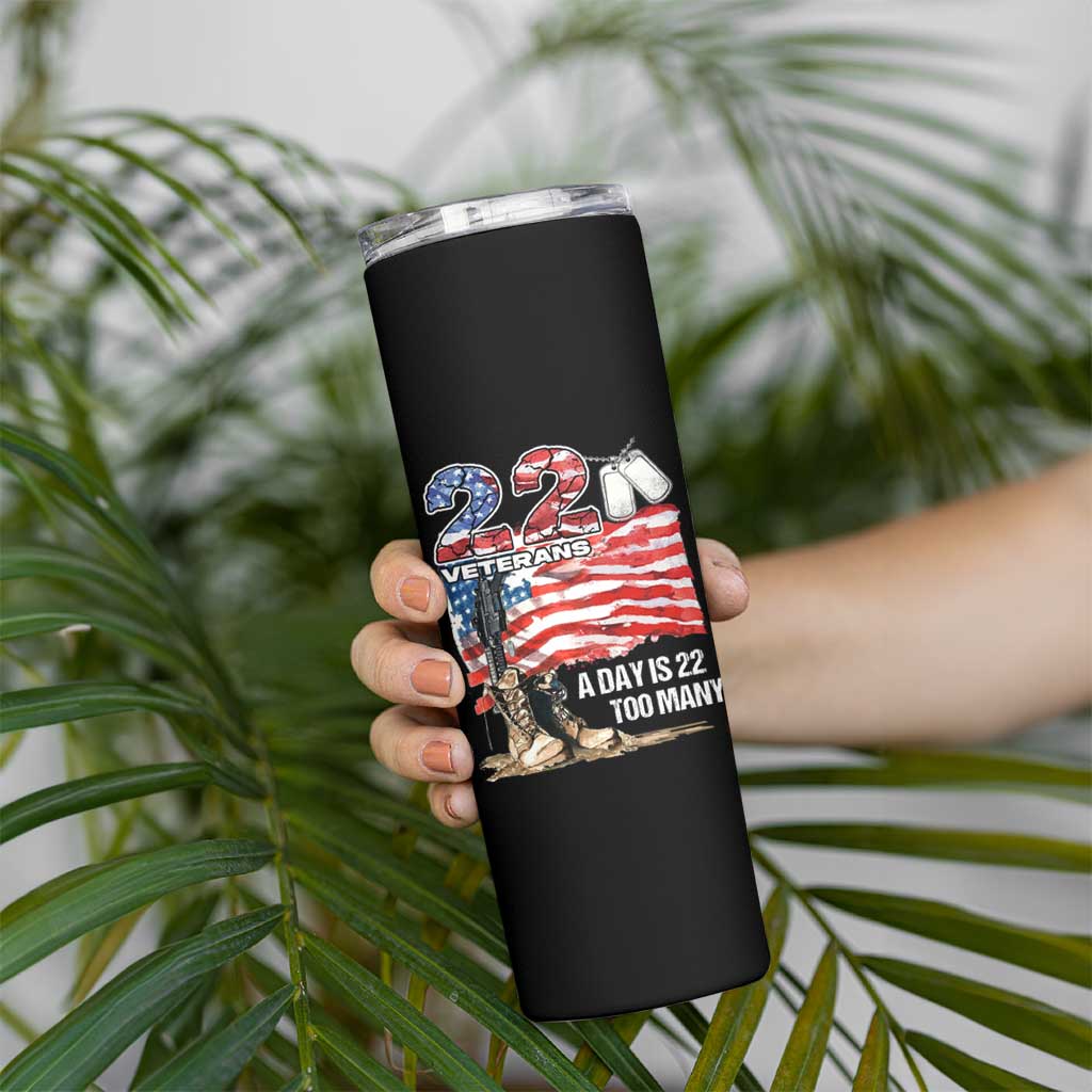 Veteran Suicide Awareness Skinny Tumbler 22 Veterans A Day Too Many PTSD