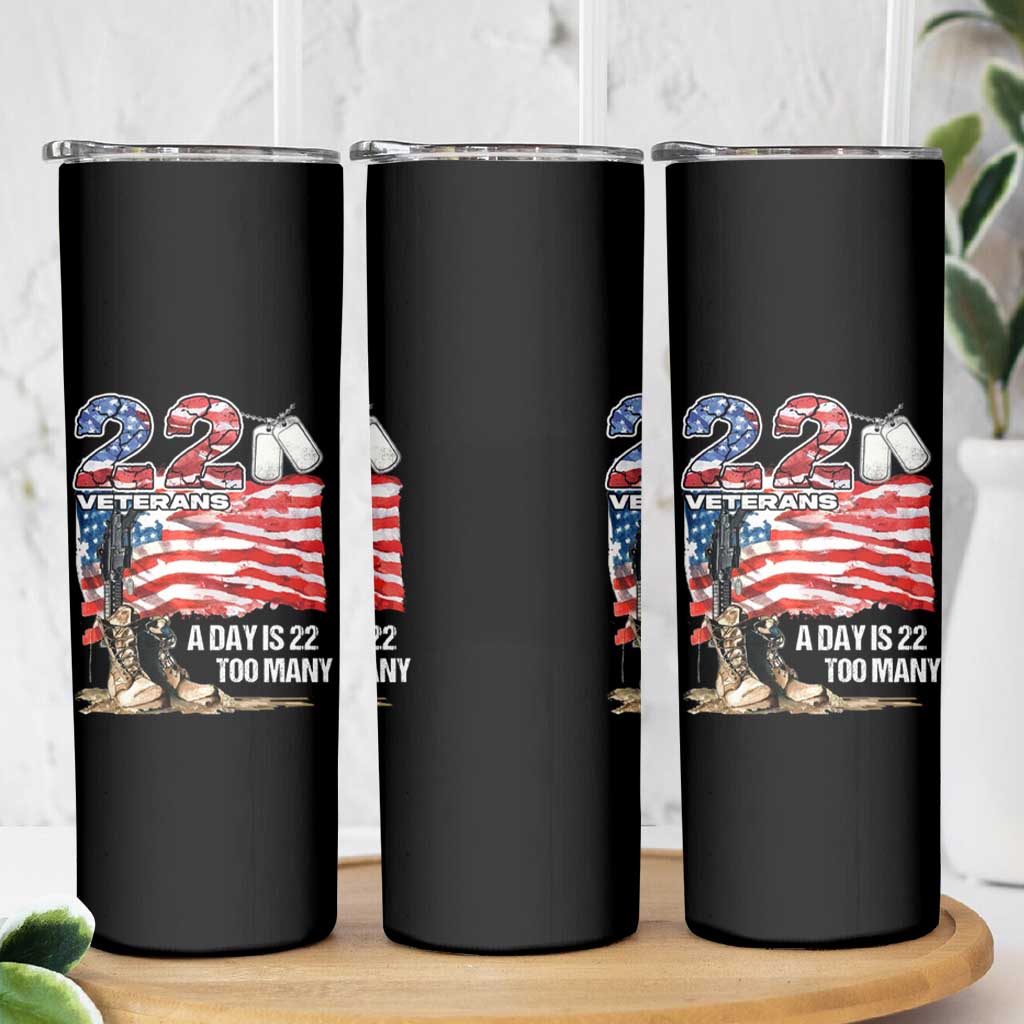 Veteran Suicide Awareness Skinny Tumbler 22 Veterans A Day Too Many PTSD