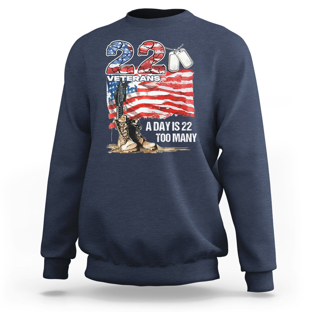 Veteran Suicide Awareness Sweatshirt 22 Veterans A Day Too Many PTSD - Wonder Print Shop