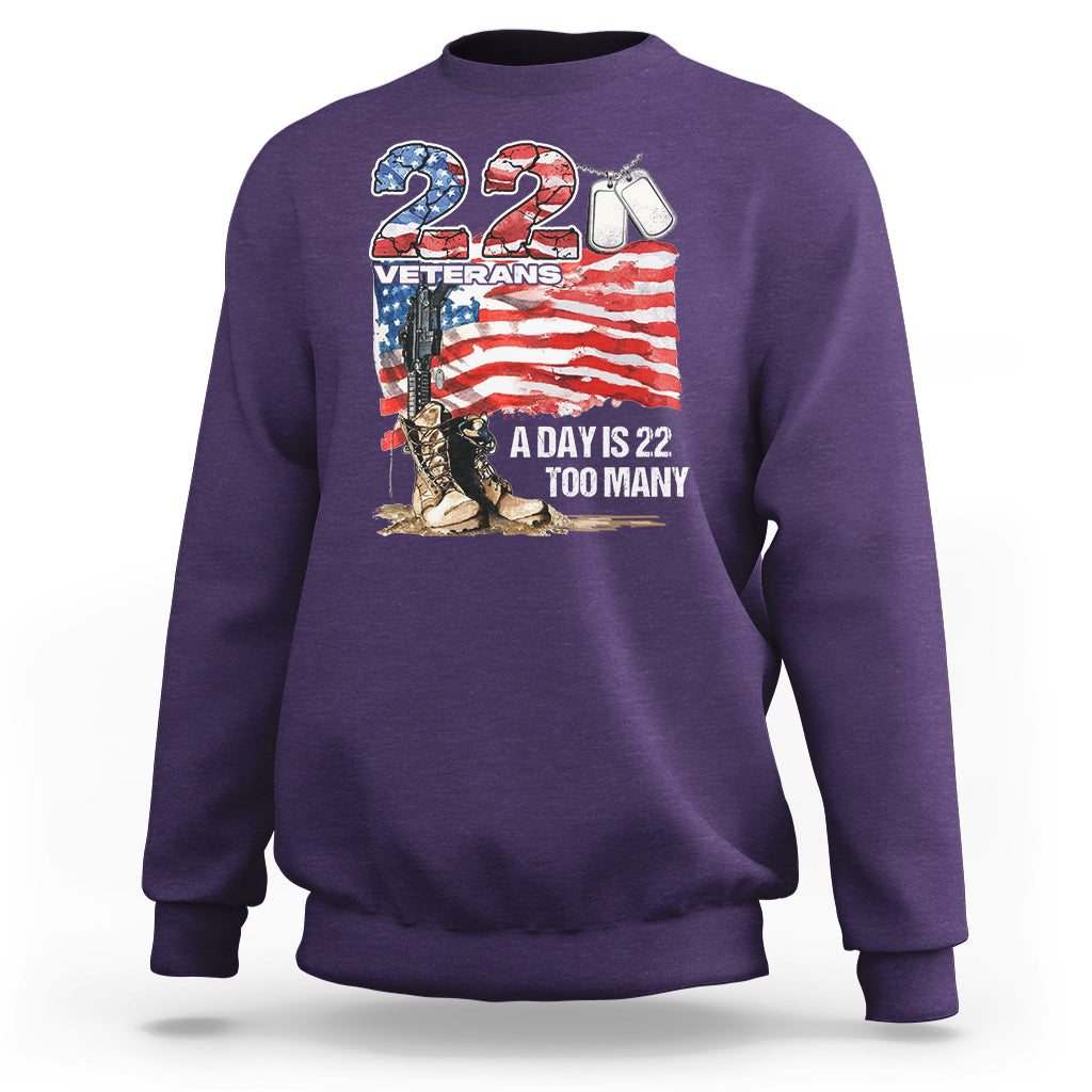 Veteran Suicide Awareness Sweatshirt 22 Veterans A Day Too Many PTSD - Wonder Print Shop
