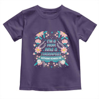 I'm A Mom And A Therapist Toddler T Shirt Nothing Scares Me