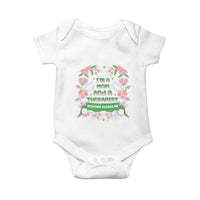 I'm A Mom And A Therapist Nothing Scares Me Baby Onesie