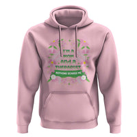 I'm A Mom And A Therapist Nothing Scares Me Hoodie