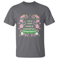 I'm A Mom And A Therapist Nothing Scares Me T Shirt