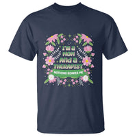 I'm A Mom And A Therapist Nothing Scares Me T Shirt