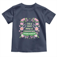 I'm A Mom And A Therapist Nothing Scares Me Toddler T Shirt