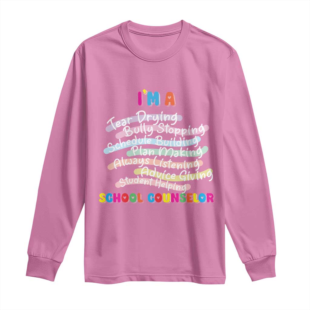 I'm A School Counselor Long Sleeve Shirt School Psychologist