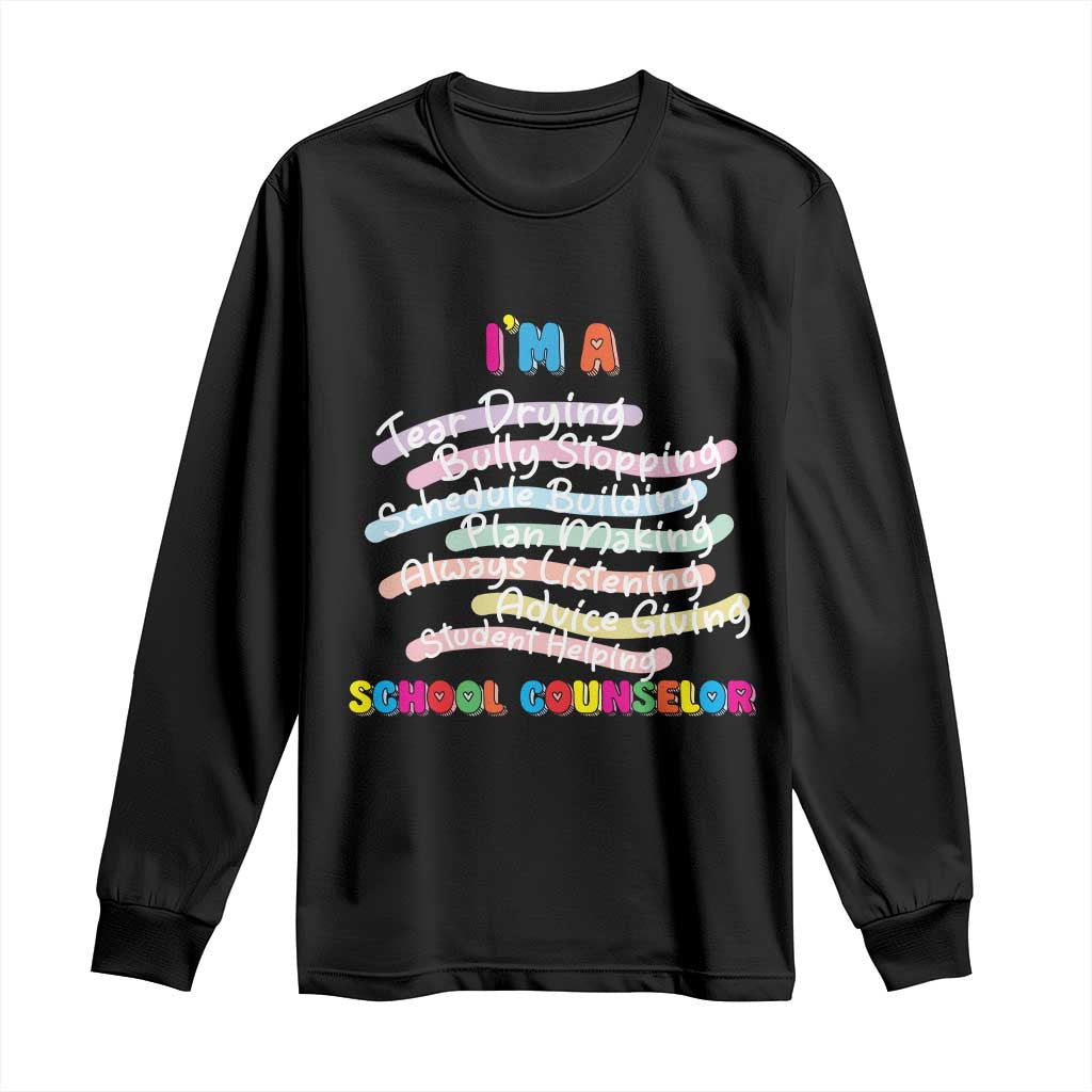 I'm A School Counselor Long Sleeve Shirt School Psychologist