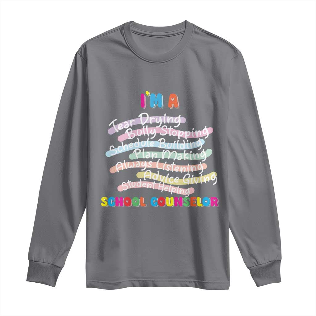 I'm A School Counselor Long Sleeve Shirt School Psychologist