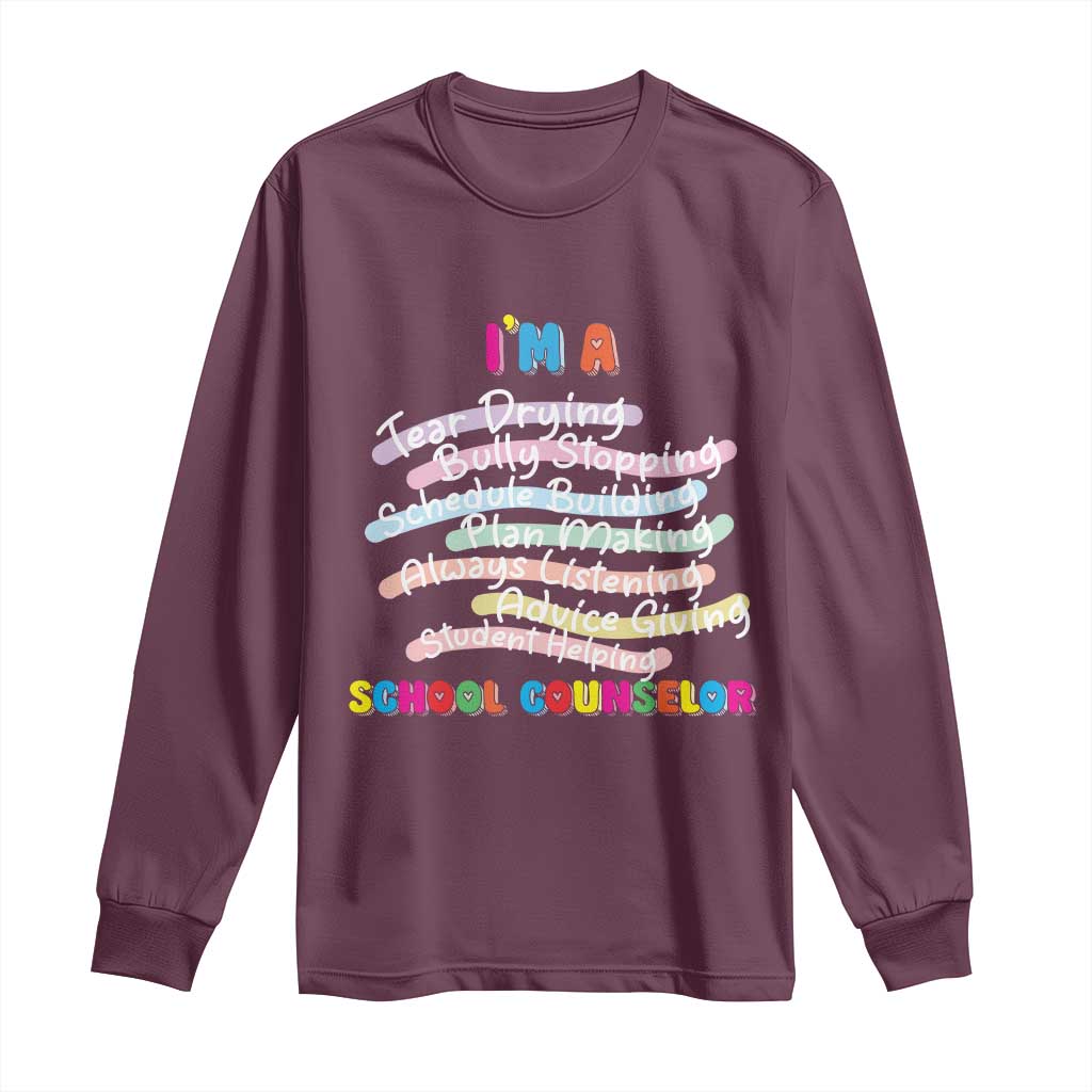 I'm A School Counselor Long Sleeve Shirt School Psychologist