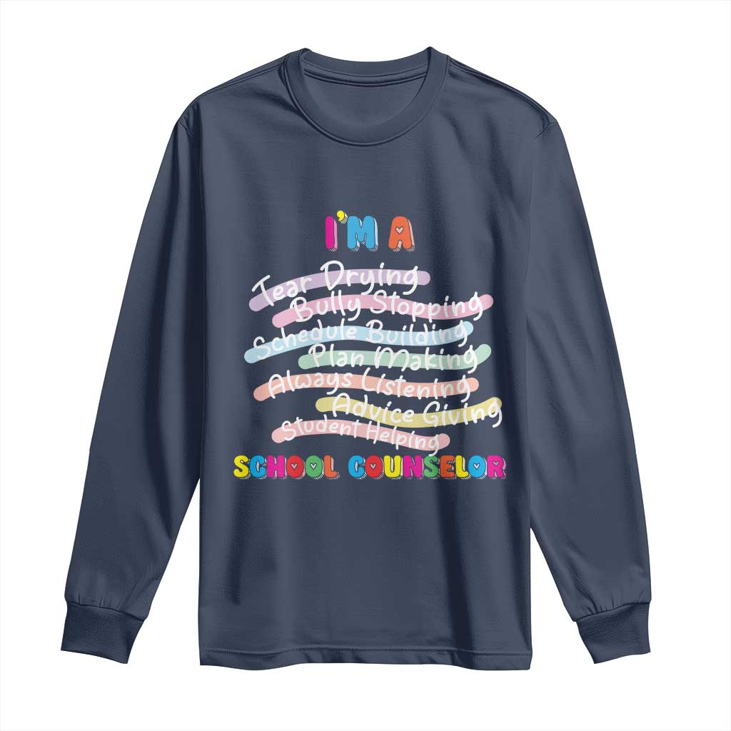 I'm A School Counselor Long Sleeve Shirt School Psychologist