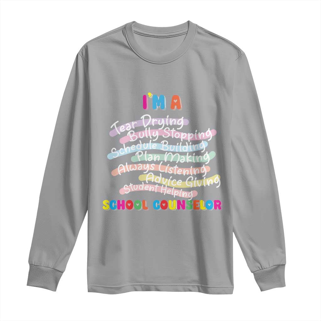 I'm A School Counselor Long Sleeve Shirt School Psychologist