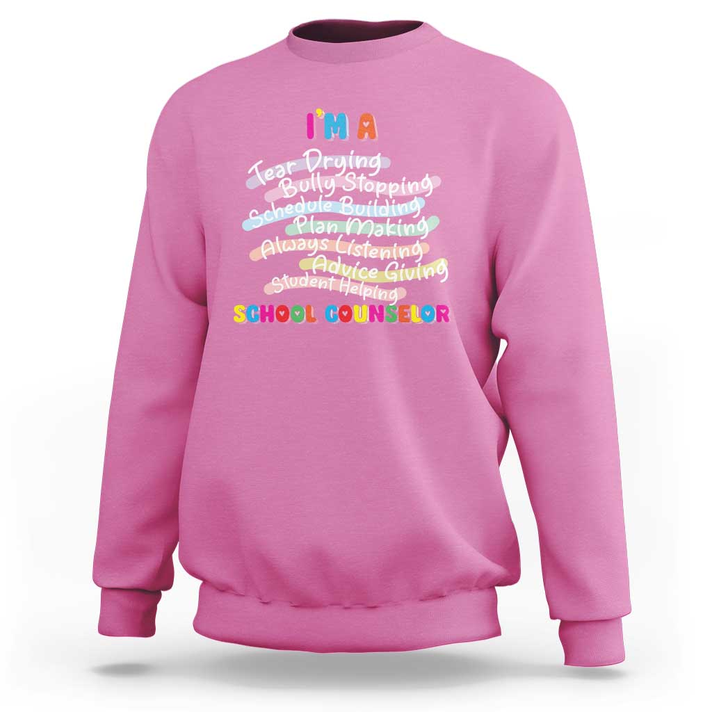 I'm A School Counselor Sweatshirt School Psychologist