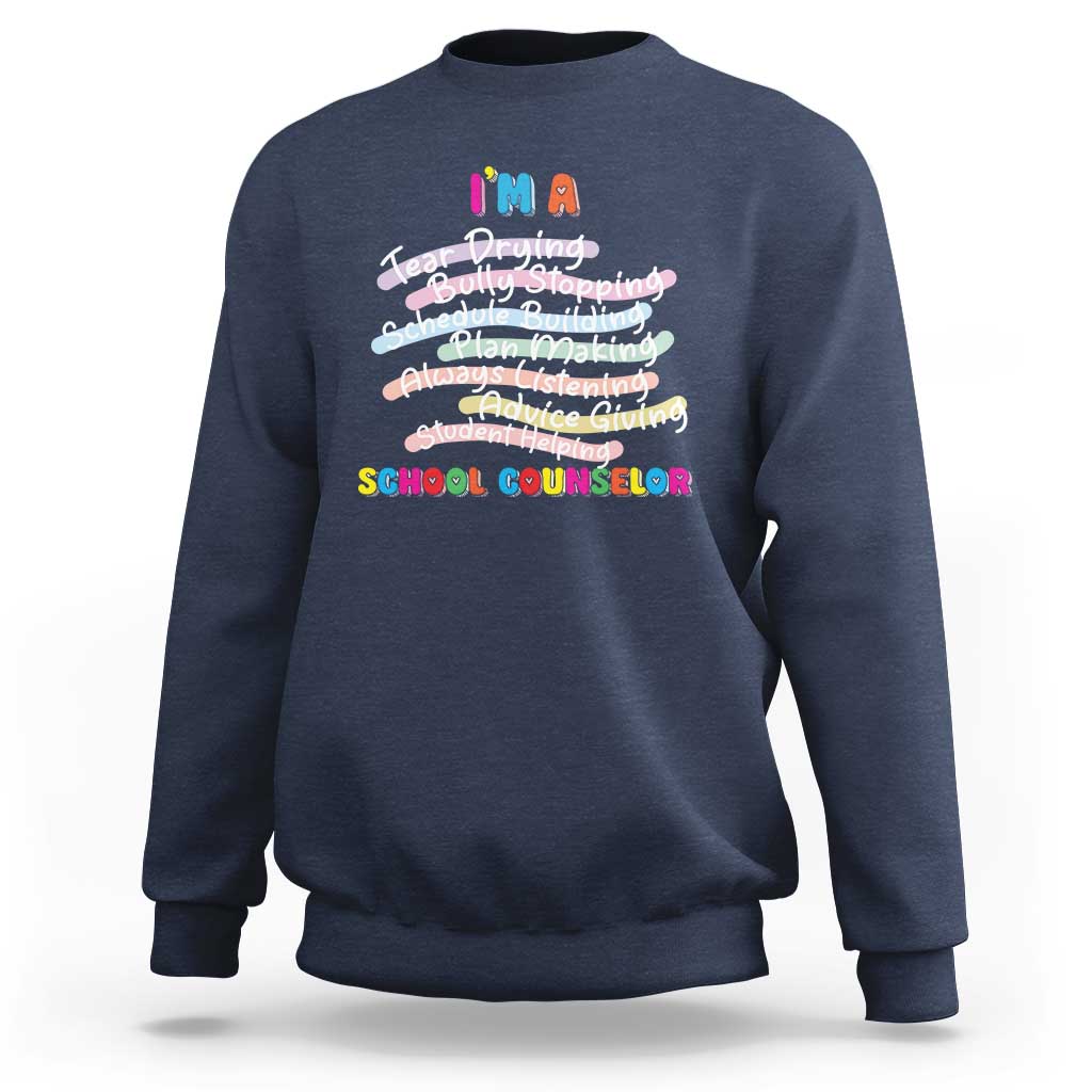 I'm A School Counselor Sweatshirt School Psychologist