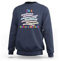 I'm A School Counselor Sweatshirt School Psychologist
