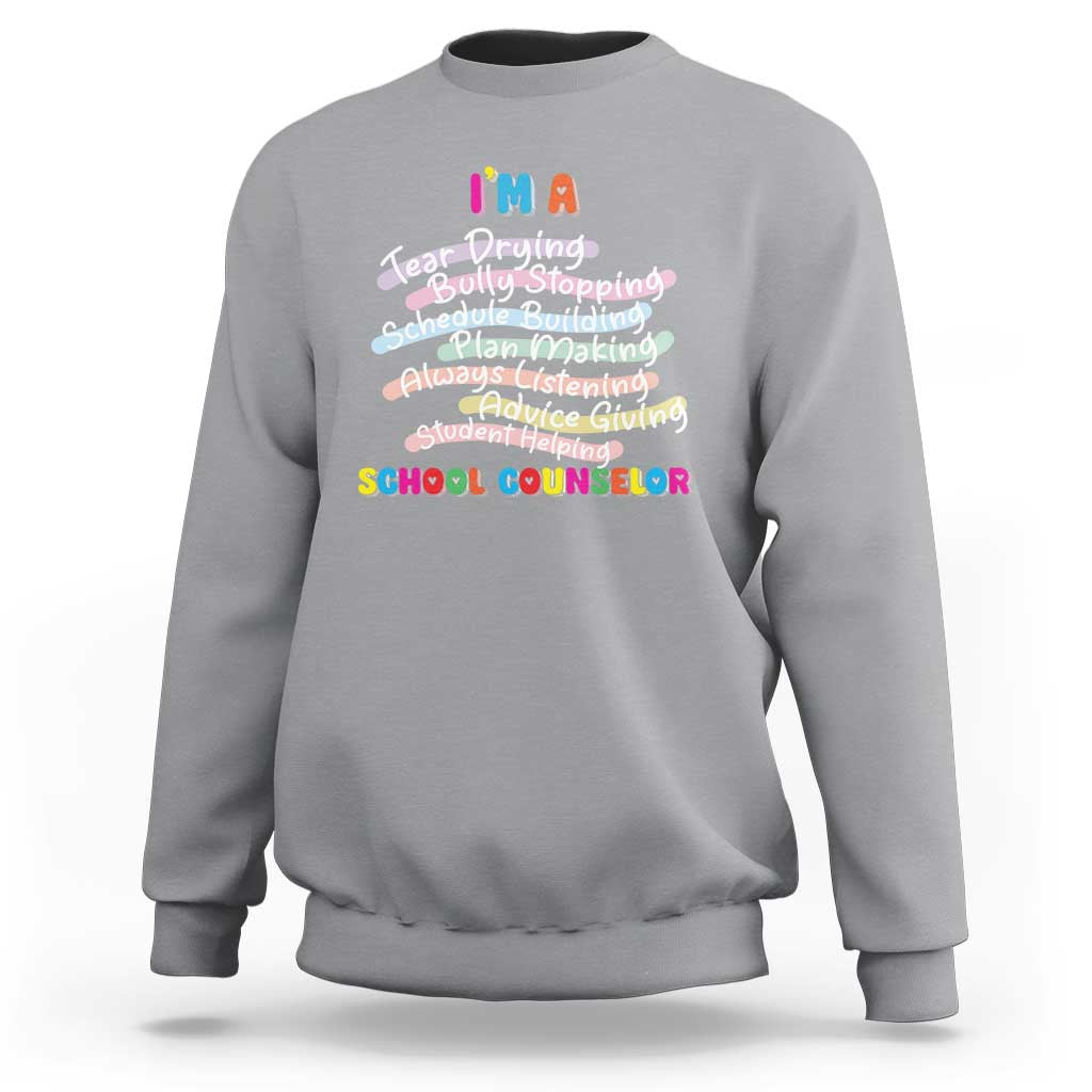 I'm A School Counselor Sweatshirt School Psychologist