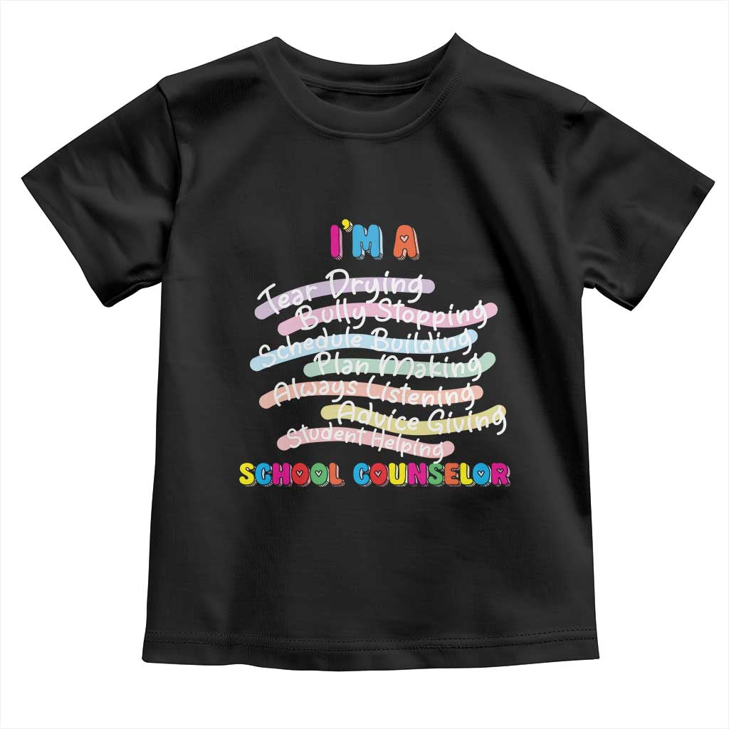 I'm A School Counselor Toddler T Shirt School Psychologist