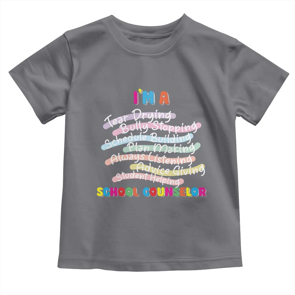 I'm A School Counselor Toddler T Shirt School Psychologist