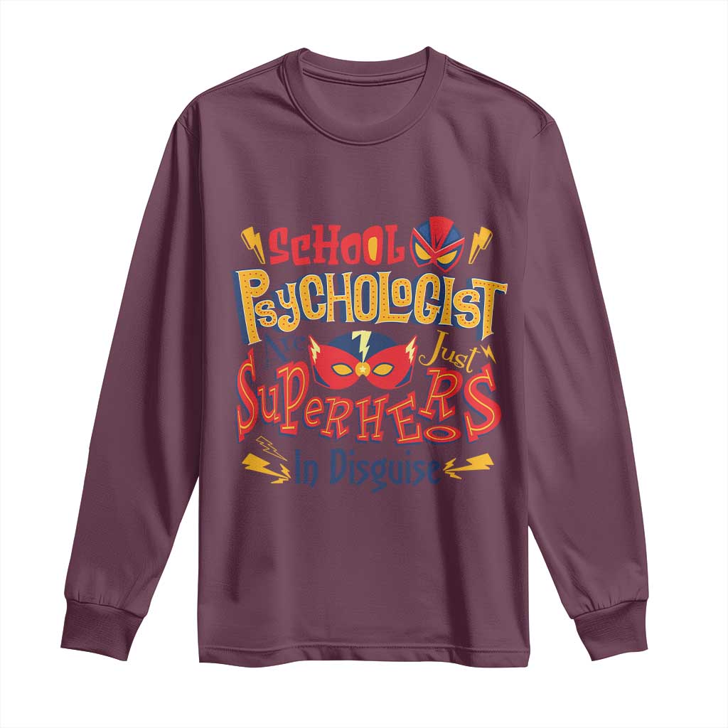 School Psychologist Long Sleeve Shirt Are Just Superheroes in Disguise