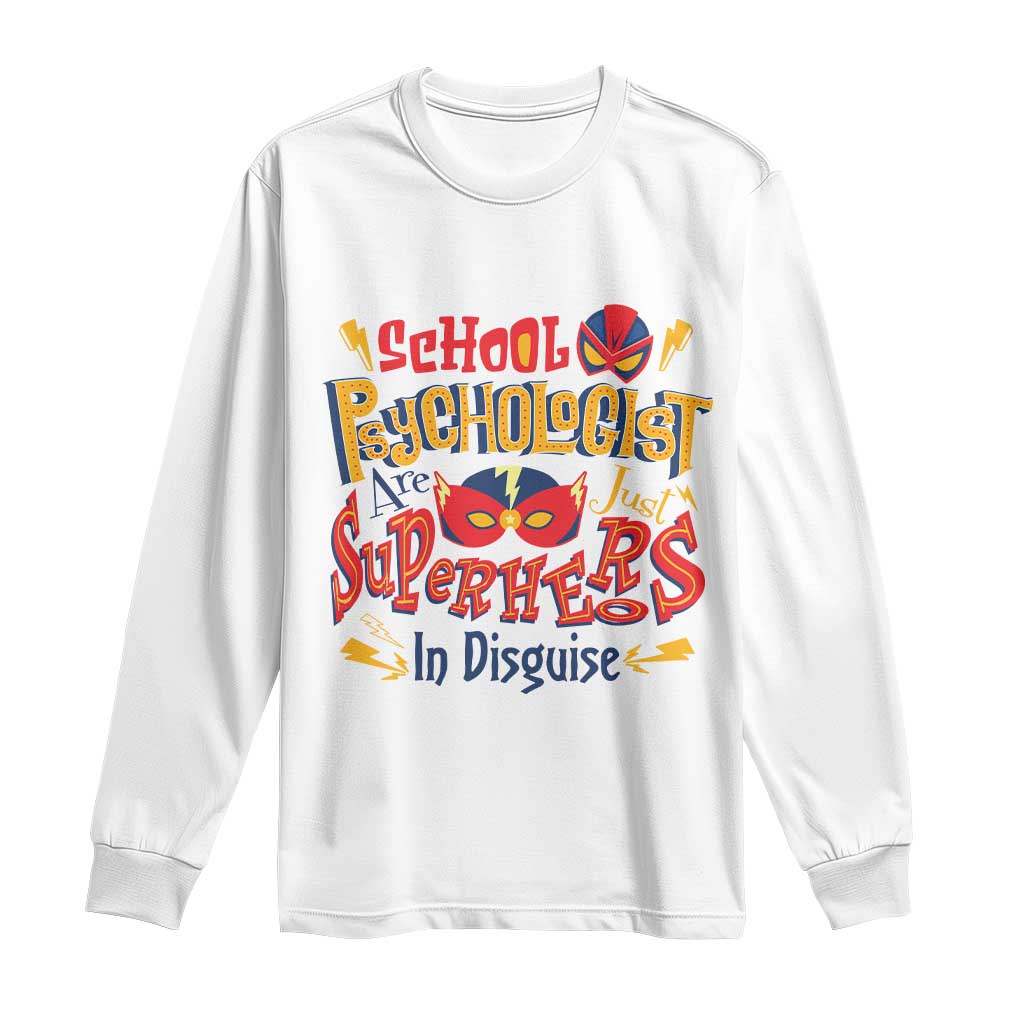 School Psychologist Long Sleeve Shirt Are Just Superheroes in Disguise