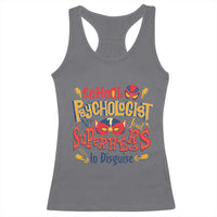 School Psychologist Racerback Tank Top Are Just Superheroes in Disguise
