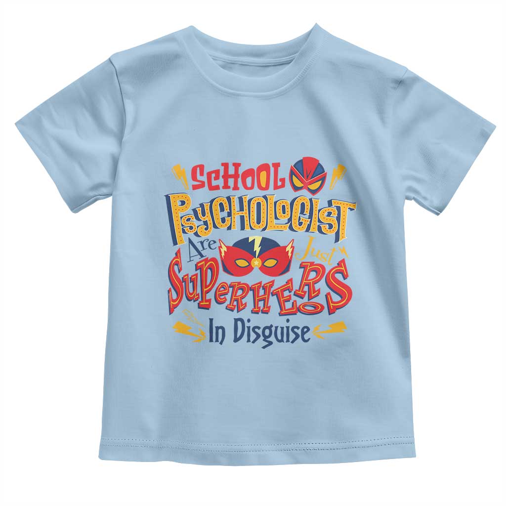 School Psychologist Toddler T Shirt Are Just Superheroes in Disguise