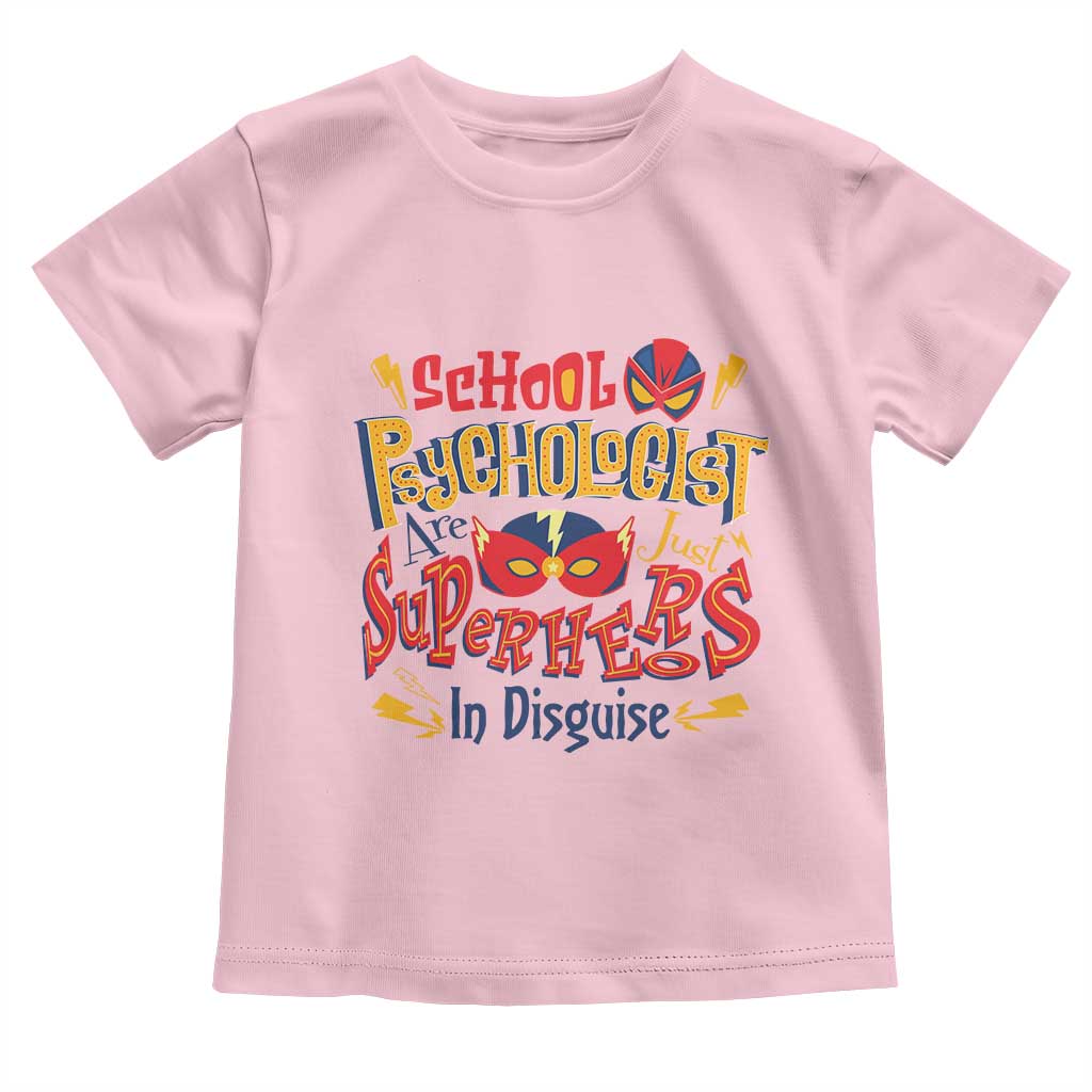 School Psychologist Toddler T Shirt Are Just Superheroes in Disguise
