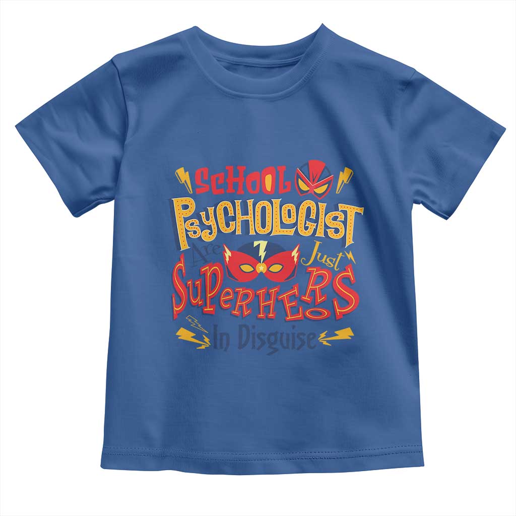 School Psychologist Toddler T Shirt Are Just Superheroes in Disguise