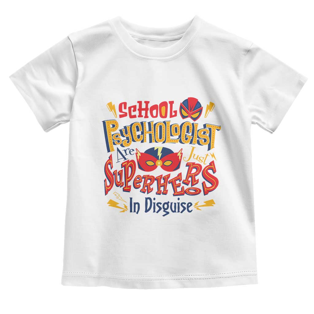 School Psychologist Toddler T Shirt Are Just Superheroes in Disguise