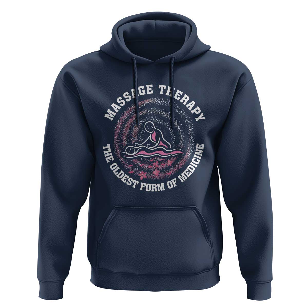 Massage Therapy Hoodie The Oldest Form Of Medicine