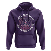 Massage Therapy Hoodie The Oldest Form Of Medicine