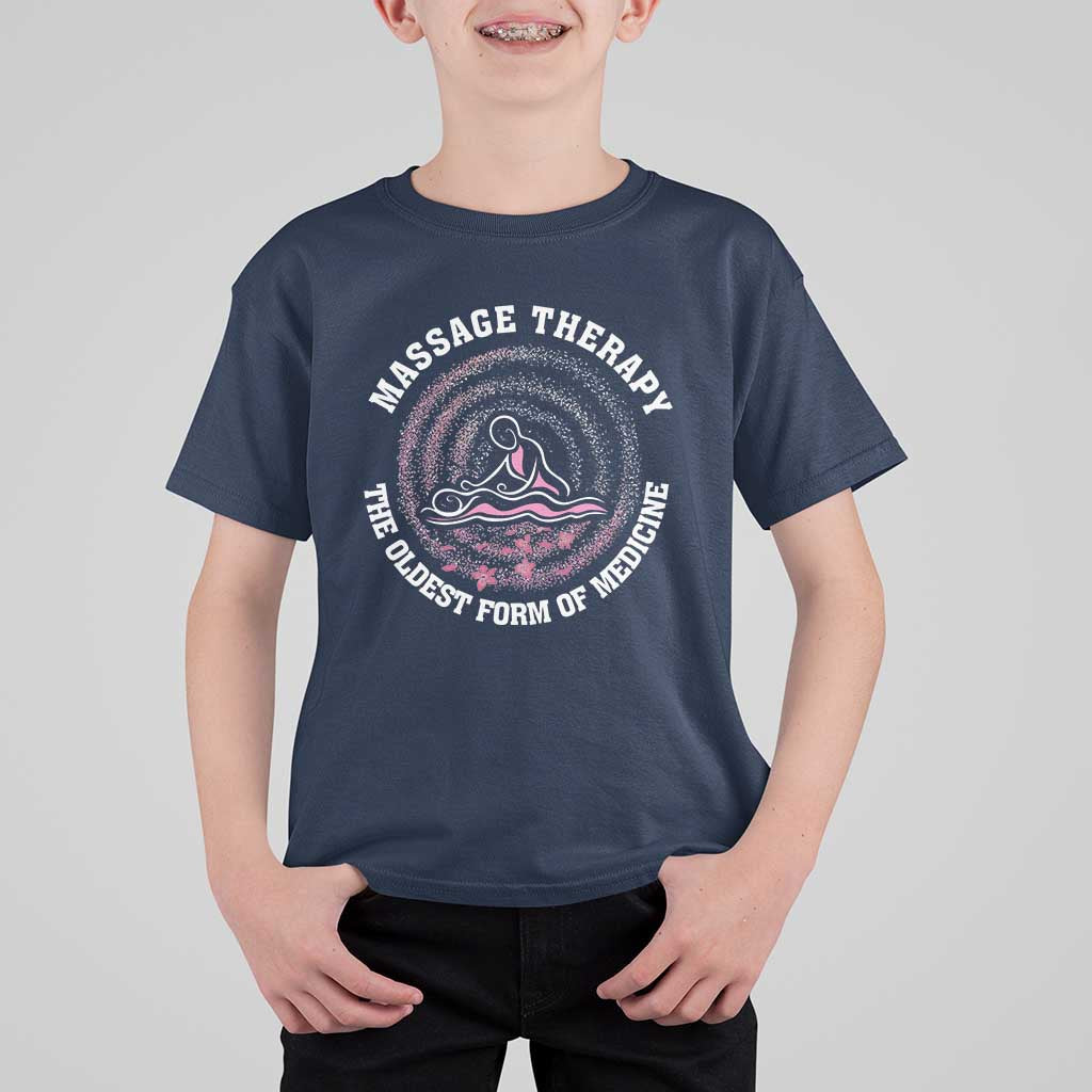 Massage Therapy T Shirt For Kid The Oldest Form Of Medicine