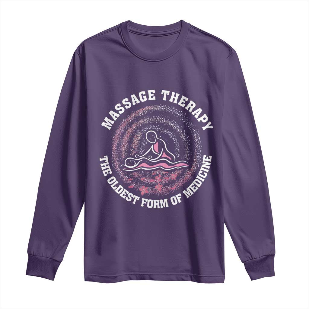 Massage Therapy Long Sleeve Shirt The Oldest Form Of Medicine